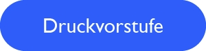Button Druckvorstufe Button zum Öffnen der Übersicht zum Thema Druckvorstufe